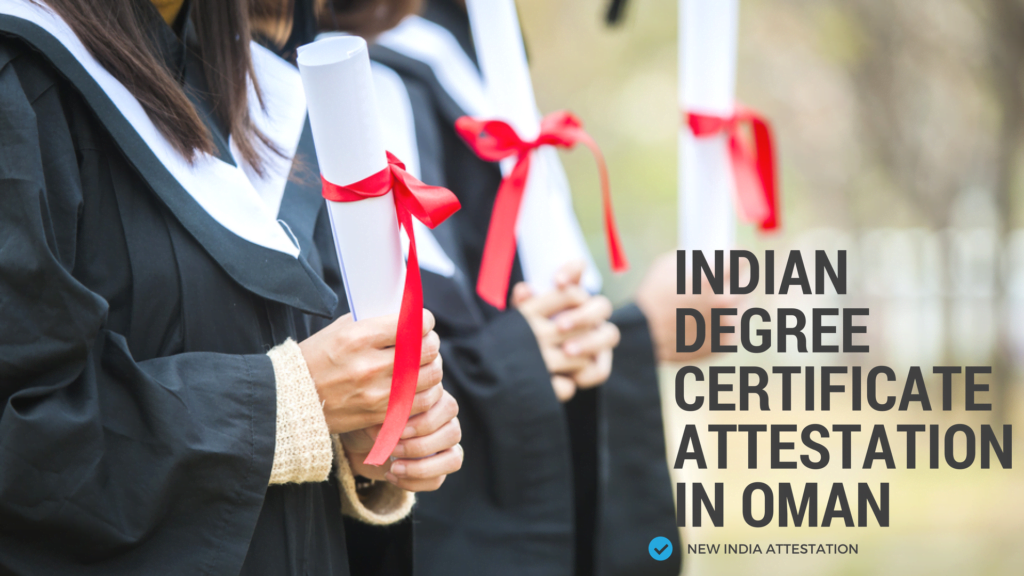 Indian Degree Certificate Attestation In Oman