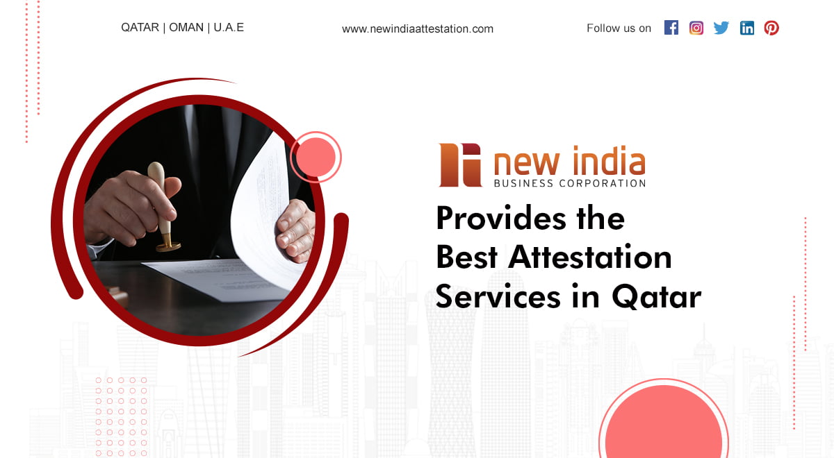 Prominent attestation services in Qatar | NEW INDIA ATTESTATION