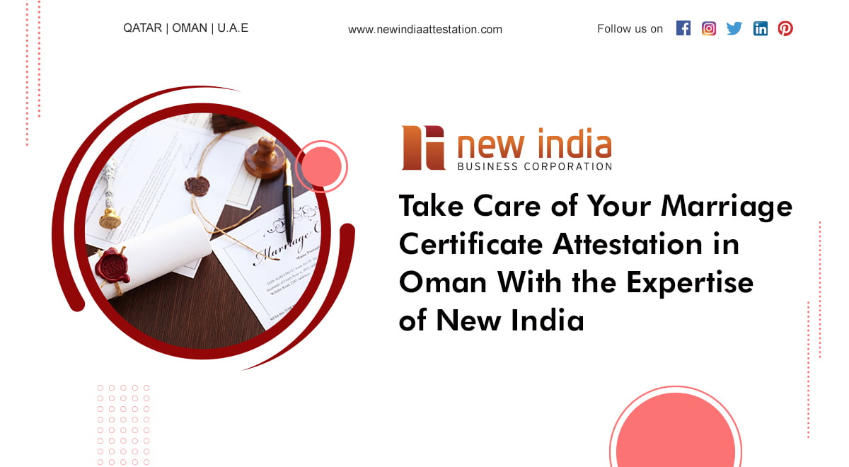 Marriage Certificate Attestation in Oman | NEW INDIA ATTESTATION
