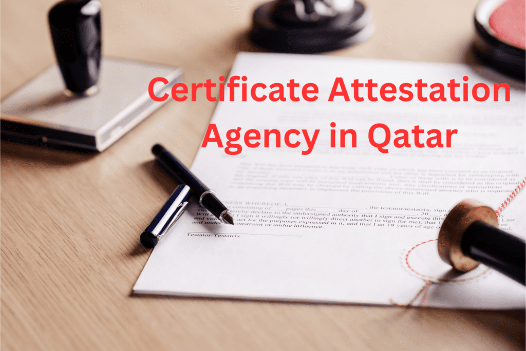 Certificate Attestation Agency in Qatar 