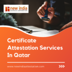 Attestation in Qatar: Your Hassle-Free Roadmap